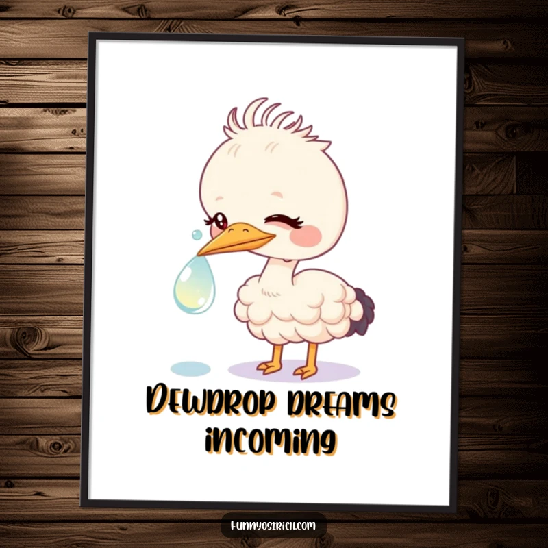 Funny kawaii ostrich gently nudging a huge, sparkling dewdrop with its beak, presented as a vibrant art poster.