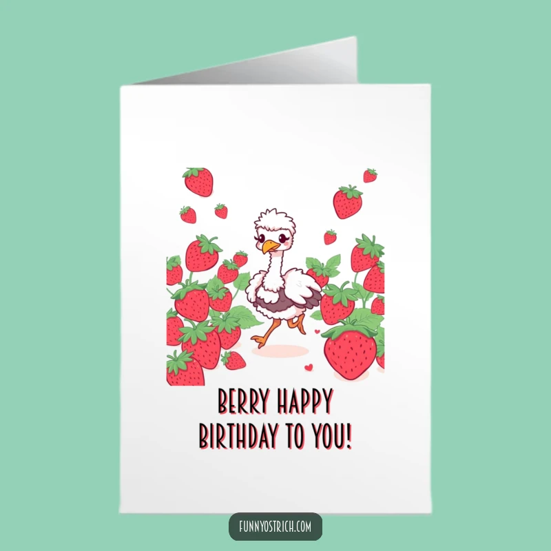 Free Printable Birthday Card: Ostrich Strawberry Field, Funny Downloadable Gift for Sweet Celebrations